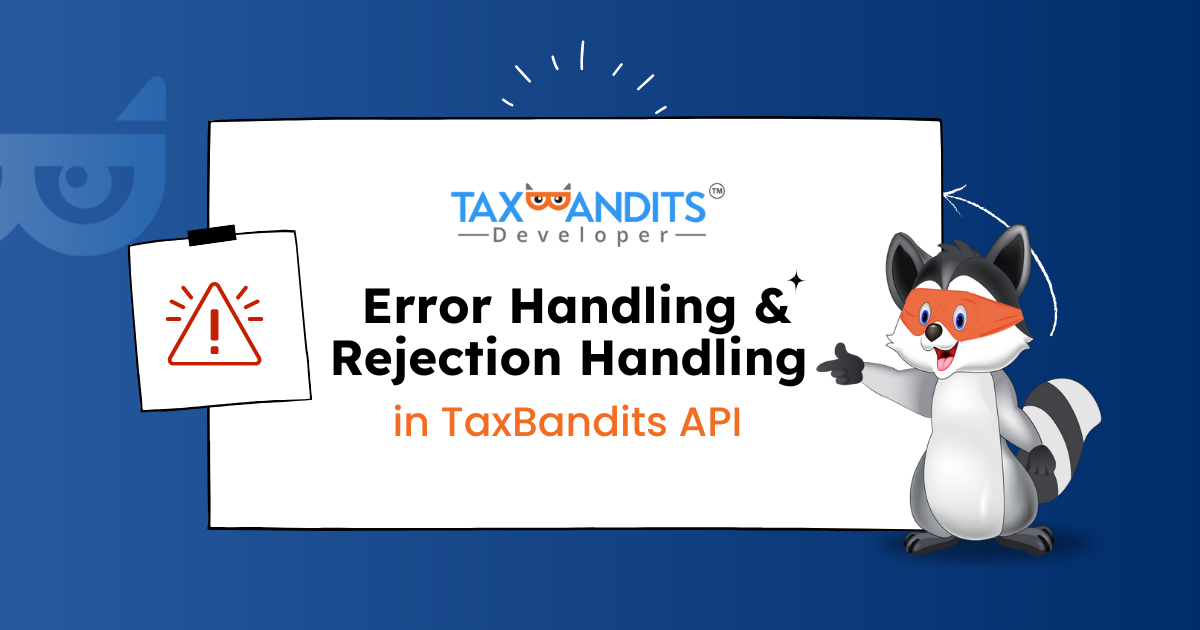 Error Handling & Rejection Handling in TaxBandits API
